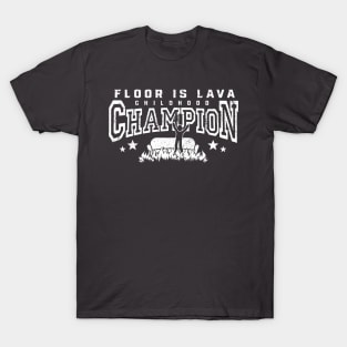 Floor is Lava Champion T-Shirt